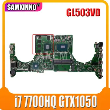 Akemy DABKLAMB8B0 GL503VD Için ASUS GL503V GL503VD FX503VD FX503VM GL503GE dizüstü anakart CPU i7 7700HQ GTX1050 DDR4 3