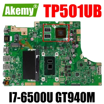 Akemy TP501UB Laptop anakart ASUS için VivoBook Flip TP501UB TP501UQ TP501UA orijinal anakart 4 GRAM İ7-6500U GT940M