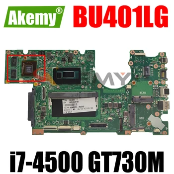 BU401LG ı7-4500CPU 4 GB RAM GT730M N14M-GS-S-A1 anakart ASUS için BU401 BU401L BU401LA laptop anakart 90NB02S1-R00030